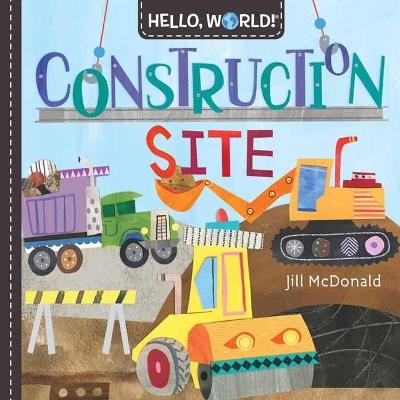 Hello, World! Construction Site - Jill Mcdonald - cover
