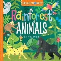 Hello, World! Rainforest Animals - Jill Mcdonald - cover