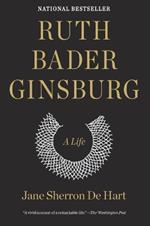 Ruth Bader Ginsburg: A Life