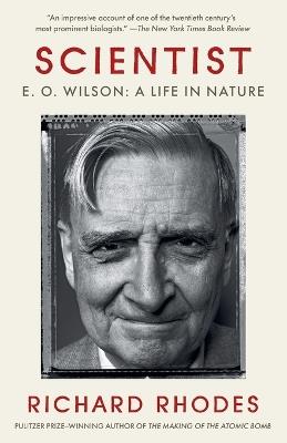Scientist: E. O. Wilson: A Life in Nature - Richard Rhodes - cover