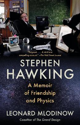 Stephen Hawking: A Memoir of Friendship and Physics - Leonard Mlodinow - cover