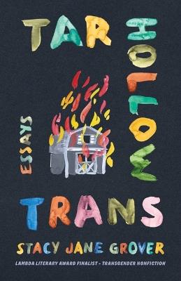 Tar Hollow Trans: Essays - Stacy Jane Grover - cover