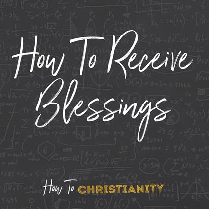 How to Receive Blessings