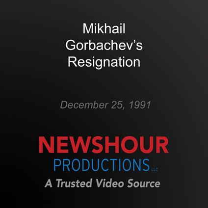 Mikhail Gorbachev's Resignation