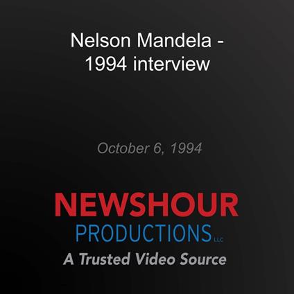Nelson Mandela - 1994 interview