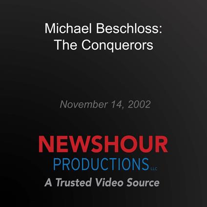 Michael Beschloss: The Conquerors