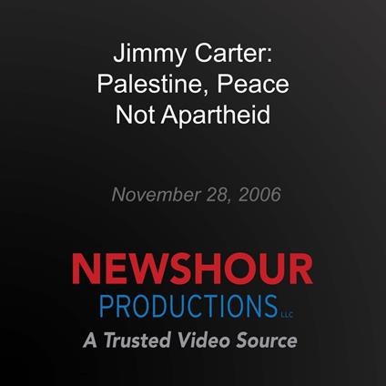 Jimmy Carter: Palestine, Peace Not Apartheid