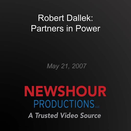 Robert Dallek: Partners in Power