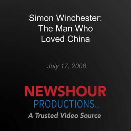 Simon Winchester: The Man Who Loved China