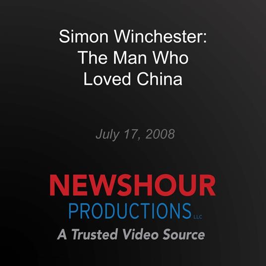 Simon Winchester: The Man Who Loved China