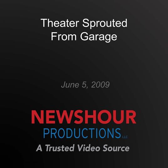 Theater Sprouted from Garage