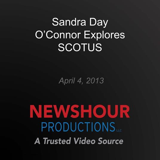 Sandra Day O'Connor Explores SCOTUS