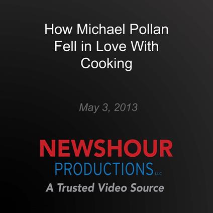 How Michael Pollan Fell in Love With Cooking