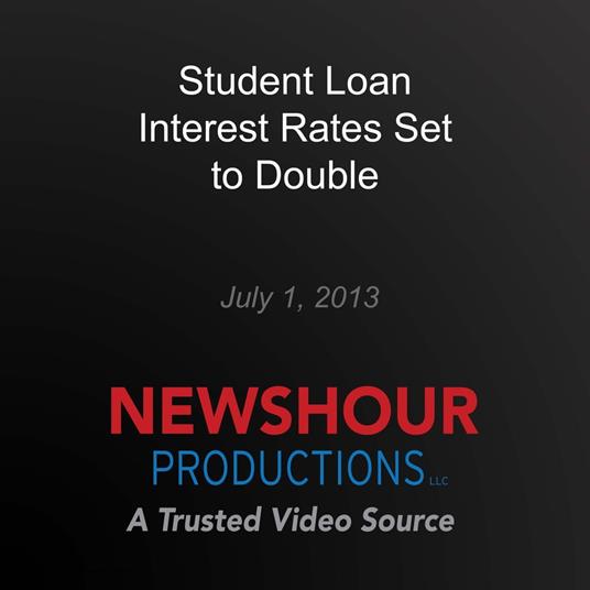 Student Loan Interest Rates Set to Double