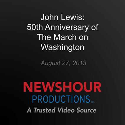 John Lewis: 50th Anniversary of The March on Washington