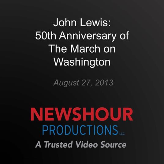 John Lewis: 50th Anniversary of The March on Washington