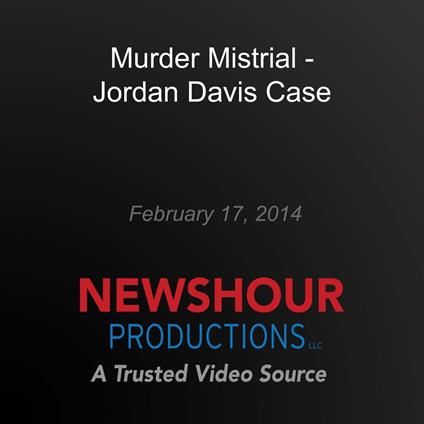 Murder Mistrial - Jordan Davis Case