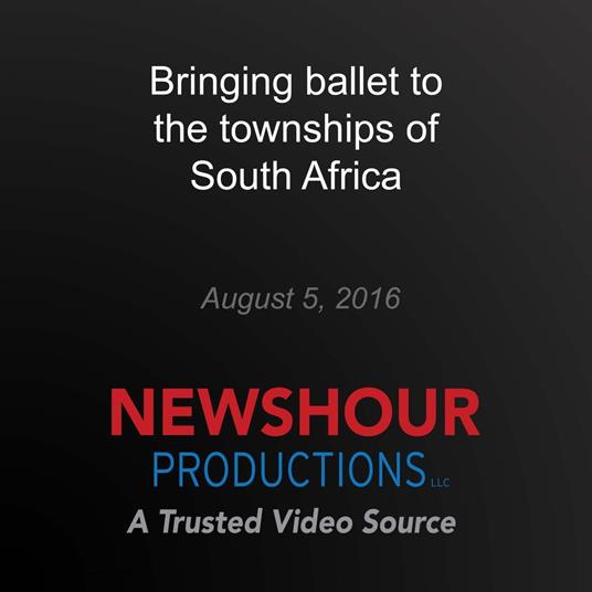 Bringing ballet to the townships of South Africa