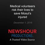 Medical volunteers risk their lives to save Mosul's injured