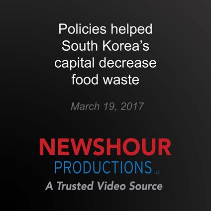 Policies helped South Korea's capital decrease food waste