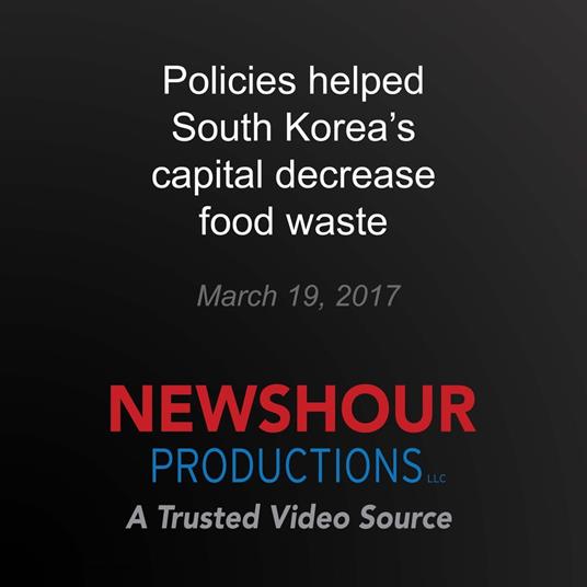 Policies helped South Korea's capital decrease food waste