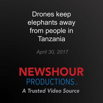 Drones keep elephants away from people in Tanzania