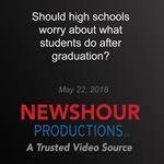 Should high schools worry about what students do after graduation?