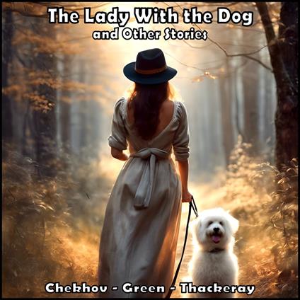 Lady With the Dog and Other Stories, The