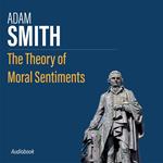Theory of Moral Sentiments, The