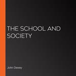 School And Society, The