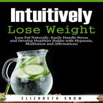Intuitively Lose Weight