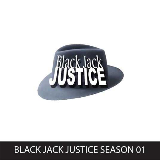 Black Jack Justice, Season 1
