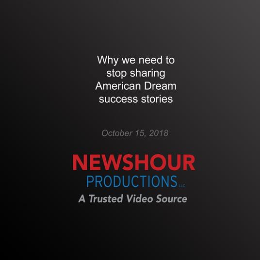 Why we need to stop sharing American Dream success stories