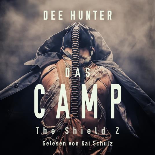 Das Camp. Band 2 der Shield-Trilogie