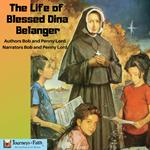 Life of Blessed Dina Belanger, The