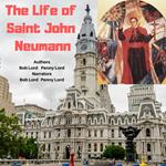 Life of Saint John Neumann, The