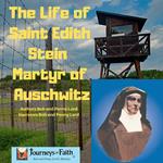 Life of Saint Edith Stein Martyr of Auschwitz, The