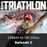 220 Triathlon: 226km to UK Glory
