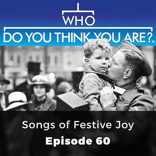 Who Do You Think You Are? Songs of Festive Joy