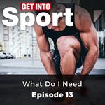 Get Into Sport: What Do I Need