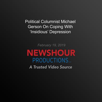 Political Columnist Michael Gerson On Coping With ‘Insidious’ Depression
