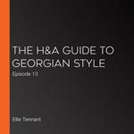 H&A Guide to Georgian Style, The