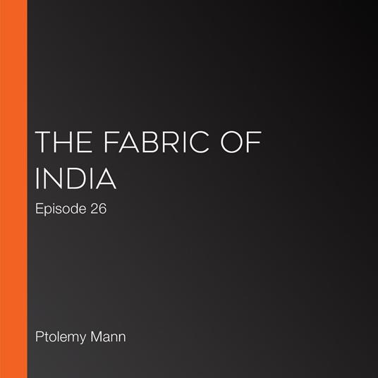 Fabric of India, The