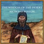 Wisdom of the Desert with Nicholas Buxton, The
