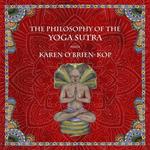 Philosophy of the Yoga Sutra with Karen O’Brien-Kop, The