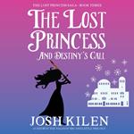 Lost Princess and Destiny's Call, The