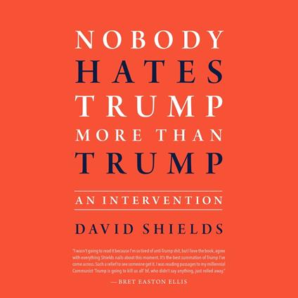 Nobody Hates Trump More Than Trump