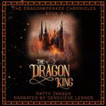 Dragon King, The (Dragonspeaker Chronicles Book 3)