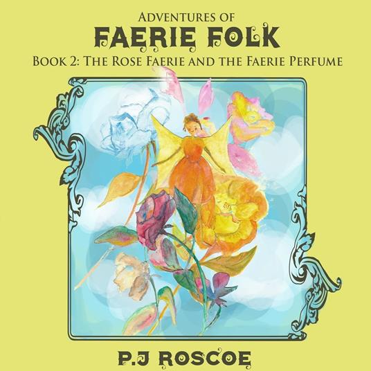 Rose Faerie, The