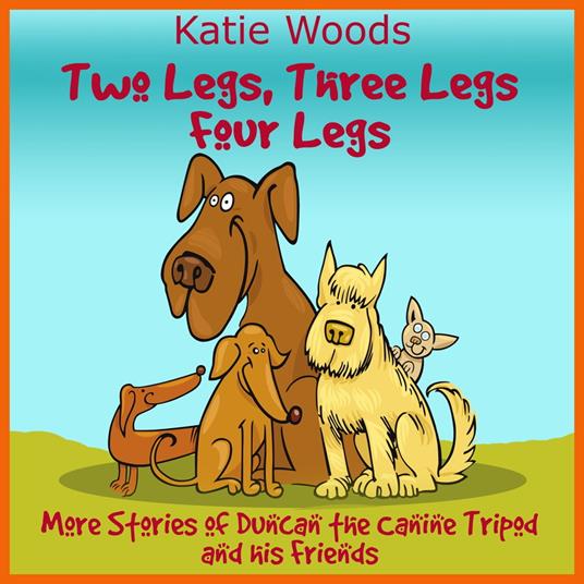 Two Legs, Thee Legs, Four Legs.